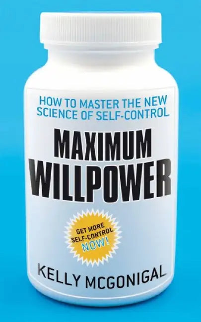 Maximum Willpower by Kelly Mcgonigal