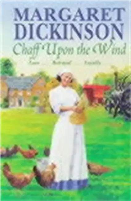 Chaff Upon the Wind by Margaret Dickinson