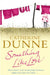 Something Like Love by Catherine Dunne