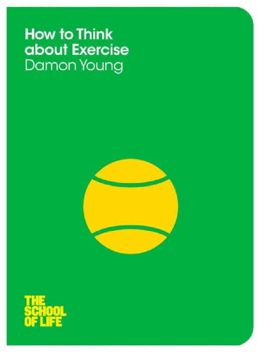 How to Think About Exercise by Damon Young