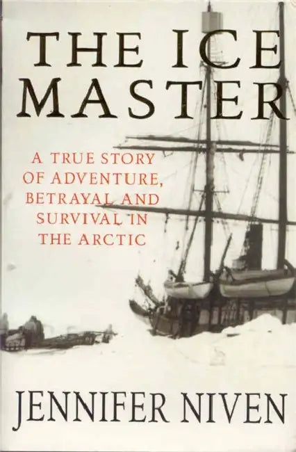 The Ice Master by Jennifer Niven