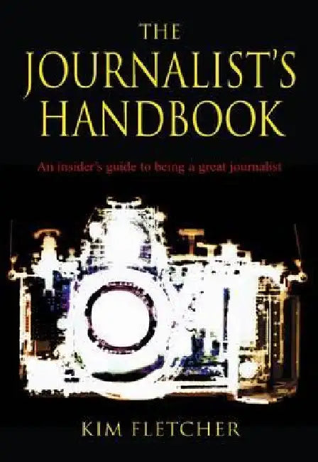 The Journalist's Handbook by Kim Fletcher
