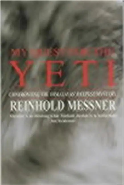 My Quest for the Yeti: Confronting the Himalayas' Deepest Mystery by Kate McLuskie