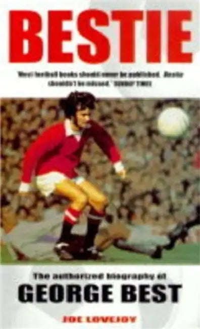 Bestie: A Portrait Of A Legend by George Best