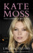 Kate Moss: The Complete Picture by Laura Collins