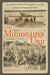 The Millionaire's Unit: The Aristocratic Flyboys Who Fought the Great War and Invented America's Air Might by Marc Wortman