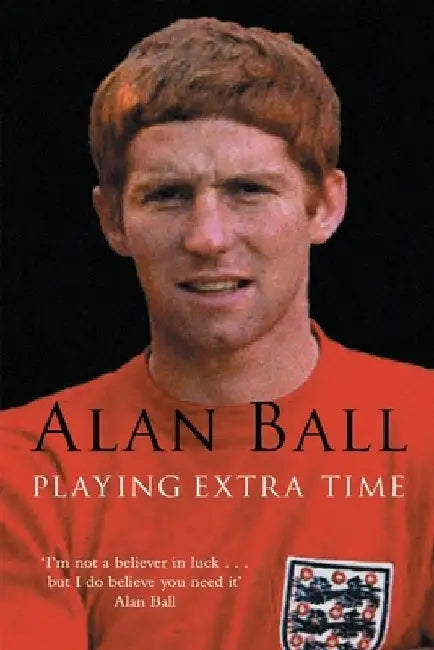 Playing Extra Time by Alan Ball