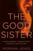 The Good Sister by Morgan Jones