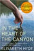In the Heart of the Canyon by Elisabeth Hyde