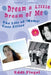 Dream a Little Dream of Me: The Life of 'Mama' Cass Elliot by Eddi Fiegel