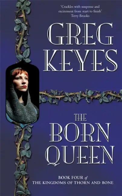 The Born Queen by Greg Keyes
