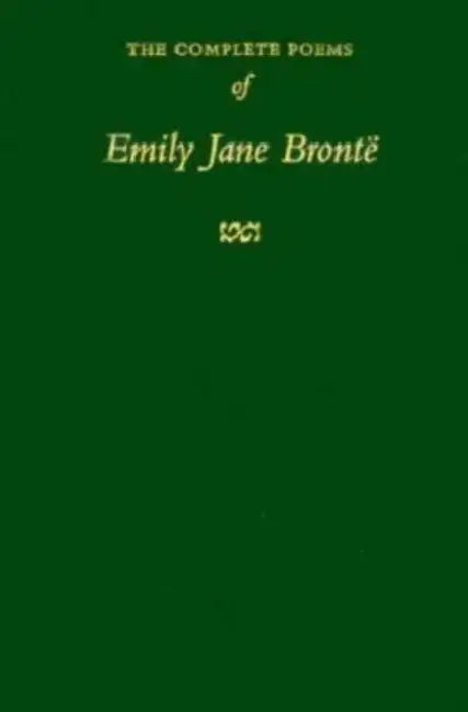 The Complete Poems of Emily Jane Brontë by Emily Jane Brontë, C. W. Hatfield, Irene Taylor