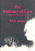 The Anatomy of Love: The Tristan of Gottfried Von Strassburg by W. T. H. Jackson