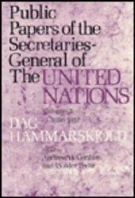 Public Papers of the Secretaries-General of the United Nations: DAG Hammarskjöld, 1956-1957 by Dag Hammarskjöld, Andrew W. Cordier, Wilder Foote