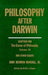 Philosophy After Darwin by John Herman Randall, Beth Singer