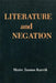 Literature and Negation by Maire Jaanus
