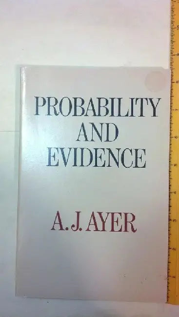 Probability and Evidence by A. J. Ayer