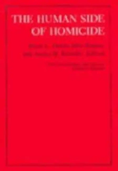 The Human Side of Homicide by Bruce Danto, John Bruhns, Austin H. Kutscher