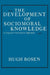 The Development of Sociomoral Knowledge: A Cognitive-Structural Approach by Hugh Rosen
