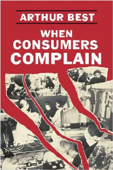 When Consumers Complain by Arthur Best