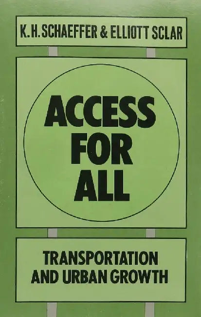 Access for All: Transportation and Urban Growth by K. Schaeffer