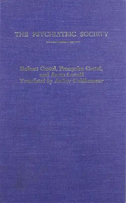 The Psychiatric Society by Françoise Castel