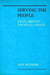 Serving the People: Social Services and Social Change by Ann Withorn
