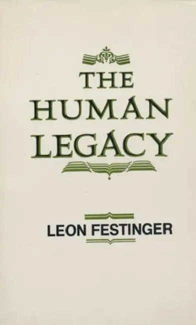 The Human Legacy by Leon Festinger