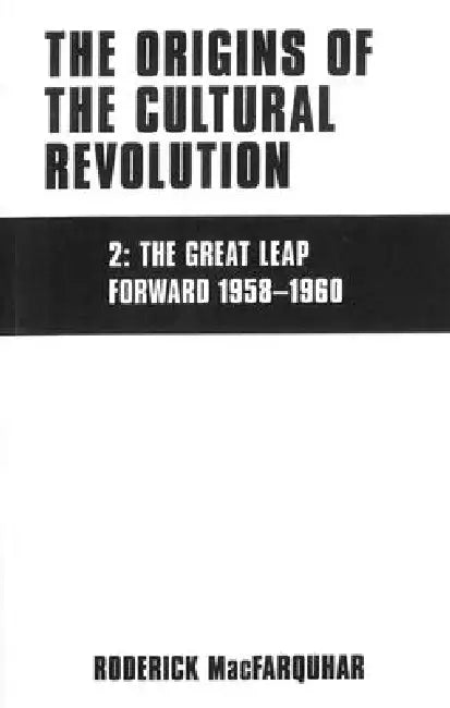 The Origins of the Cultural Revolution: The Coming of the Cataclysm, 1961-1966 by Roderick Macfarquhar