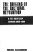 The Origins of the Cultural Revolution: The Coming of the Cataclysm, 1961-1966 by Roderick Macfarquhar