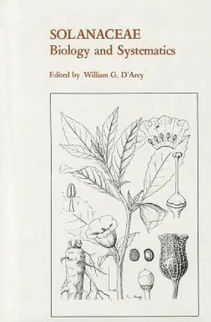 Solanaceae: Biology and Systematics by William D'Arcy