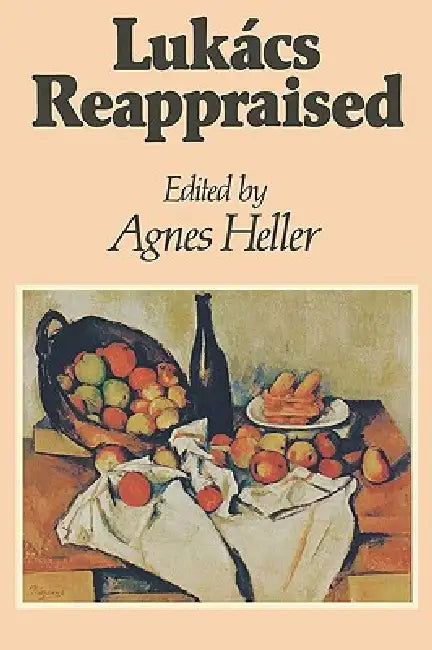 Lukács Reappraised by Agnes Heller