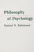 Philosophy of Psychology by Daniel N. Robinson
