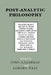 Post-Analytic Philosophy by John Rajchman, Cornel West
