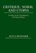 Critique, Norm, and Utopia: A Study of the Foundations of Critical Theory by S. Benhabib