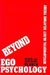 Beyond Ego Psychology: Developmental Object Relations Theory by Gertrude Blanck, Rubin Blanck