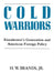 Cold Warriors: Eisenhower's Generation and the Making of American Foreign Policy by Henry William Brands