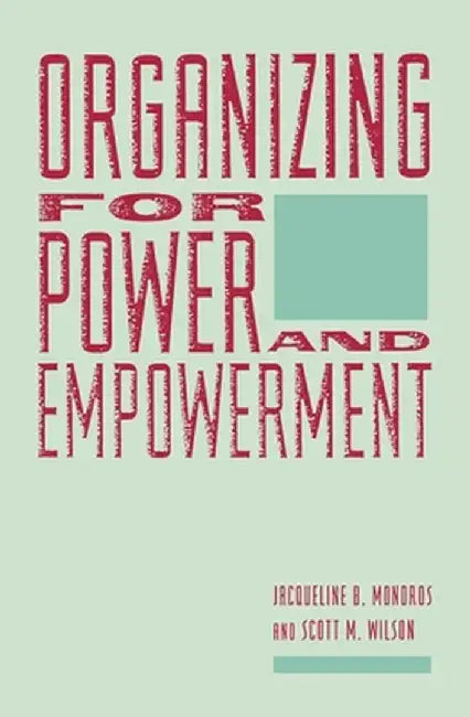 Organizing for Power and Empowerment by Jacqueline Mondros