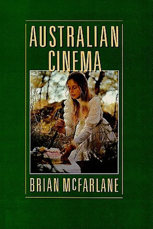 Australian Cinema by Brian Macfarlane