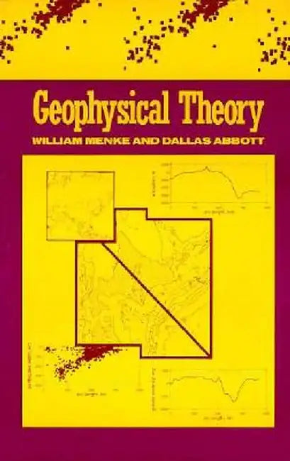 Geophysical Theory by William Menke