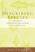 Describing Species: Practical Taxonomic Procedure for Biologists by Judith E. Winston