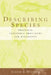 Describing Species: Practical Taxonomic Procedure for Biologists by Judith Winston