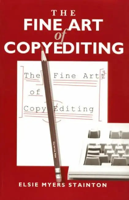The Fine Art of Copyediting (Paper) by E Stainton