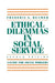 Ethical Dilemmas in Social Service by Frederic G. Reamer