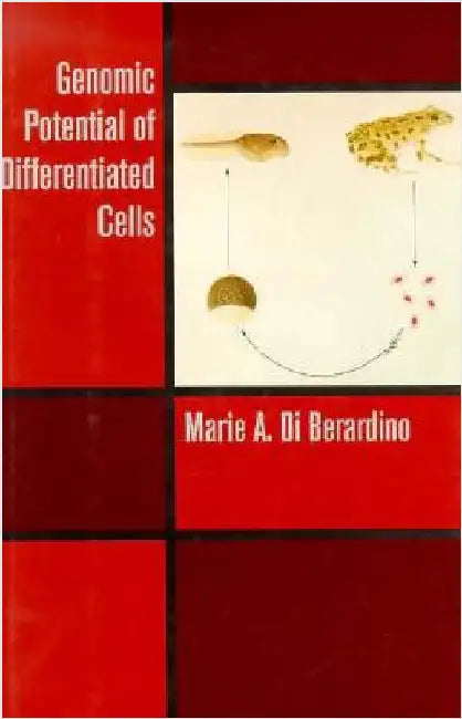 Genomic Potential of Differentiated Cells by Marie Di Berardino