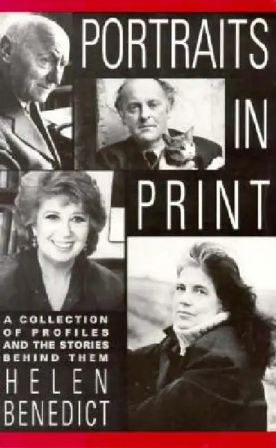 Portraits in Print: A Collection of Profiles and the Stories Behind Them by Helen Benedict, Jessica Mitford