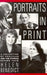 Portraits in Print: A Collection of Profiles and the Stories Behind Them by Helen Benedict, Jessica Mitford