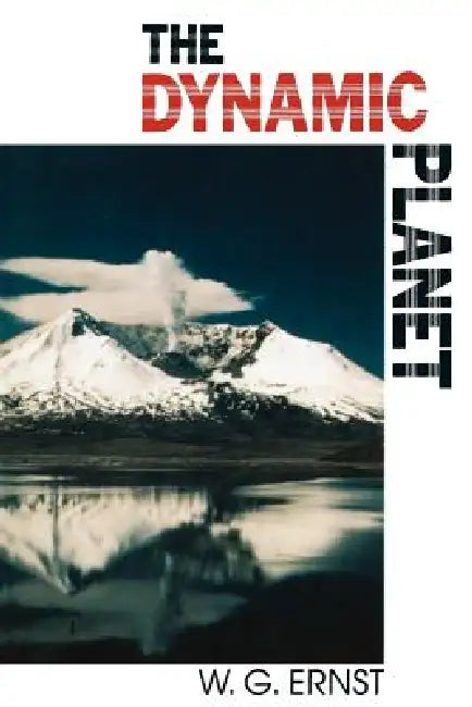 The Dynamic Planet by W. G. Ernst