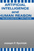 Artificial Intelligence and Human Reason: A Teleological Critique by Joseph Rychlak
