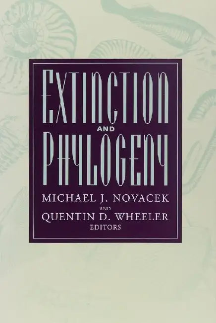 Extinction and Phylogeny by Michael Novacek